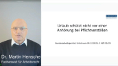 Urlaub schützt nicht vor einer Anhörung bei Pflichtverstößen